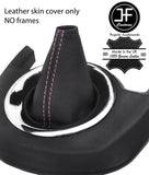 PINK STITCH TOP GRAIN LEATHER GEAR GAITER FITS CITROEN C4 GRAND PICASSO 06-13