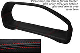 RED STITCH 96-04 FITS PEUGEOT 106 MK2 II PHASE 2 GAUGE HOOD SPEEDO COVER LEATHER
