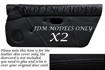 BLACK STITCH FITS MAZDA MX5 MK1 MIATA 89-97 JDM 2X DOOR CARD LEATHER COVERS ONLY