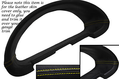 YELLOW STITCH FITS CITROEN SAXO 96-04 GAUGE SPEEDO TRIM SURROUND LEATHER COVER